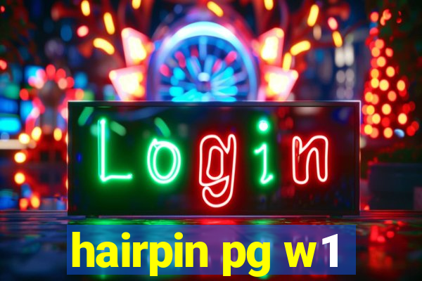 hairpin pg w1